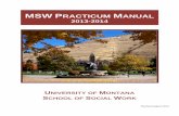 MSW PRACTICUM MANUAL - University of Montanahealth.umt.edu/socialwork/Bachelor of Social Work/BSW... · 2020-05-06 · The School of Social Work . Rankin Hall . 32 Campus Dr. Missoula,