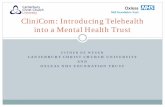 CliniCom: Introducing Telehealth into a Mental Health Trust de Weger.pdf · CliniCom: Introducing Telehealth into a Mental Health Trust. Doug MacInnes, Fergal Jones Canterbury Christ