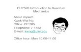PHY520 Introduction to Quantum Mechanics About …kwng/spring2009/lecture/lecture 1 .pdfText book: Quantum Mechanics – Concepts and Applications, by Nouredine Zettili. (Publisher: