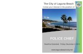 POLICE CHIEF - Laguna Beach, California · enhancing the quality of life within the City of Laguna Beach. About Laguna Beach Incorporated in 1927, the City of Laguna Beach is well