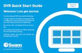 DVR Quick Start Guide READ ME FIRST!€¦ · READ ME FIRST! To start using your DVR, you need the following - 1. A high-definition TV capable of displaying 720p or 1080p video. Look