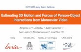 Estimating 3D Motion and Forces of Person-Object ... · Estimating 3D Motion and Forces of Person-Object Interactions from Monocular Video Zongmian Li 1,2, Jiri Sedlar 3, Justin Carpentier