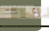 The Home Buying Process · 2016-04-01 · The Home Buying Process Details 1) Initial Interview A 20‐30 minute meeting where we discuss your needs and desires in a home. We also