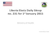 Liberia Ebola Daily Sitrep no. 231 for 1st January 2015static.squarespace.com/.../1420576497713/Sitrep+231+Jan+1st+2014.pdfJan 1-Feb 1-Mar 1-Apr 1-May Number of Confirmed Ebola Cases/Day