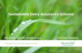 Sustainability & Dairy Assurance Scheme · Sustainability • Second element of the audit is the Sustainability Survey. • Increasingly becoming a more important focus for customers.