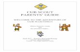 CUB SCOUT PARENTS’ GUIDE - Pack 627pack627.weebly.com/.../7/7487485/pack627_-_parent_guide.pdf · 2018-09-06 · PARENTS’ GUIDE WELCOME TO THE ADVENTURE OF CUB SCOUTING!! Where