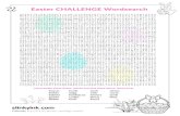 Easter CHALLENGE Wordsearch · Easter CHALLENGE Wordsearch Unscramble these Easter words and find them above. Good luck! hccik segg hootlacce cydan tunh. Created Date: 20170314141927Z
