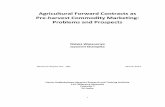 Agricultural Forward Contracts as Pre-harvest Commodity ... · production and marketing, unstable output markets and inefficiency of government intervention in marketing are some