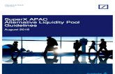 SuperX APAC Alternative Liquidity Pool Guidelines€¦ · SuperX APAC Alternative Liquidity Pool Guidelines August 2016 . For internal use only Powered by Smarter Liquidity – Innovation
