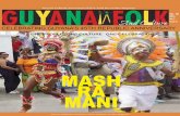 MASH RA MANI - Guyanese Online · 2015-02-03 · Layout and Design by 3(08, ˘6805. & 9/:65 8(52305 Contributors: ... the Guyana Museum of African Art. The works of award-winning