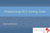 Modernizing DC’s Zoning Code · 2012-09-06 · Modernizing DC’s Zoning Code Summer/Fall 2012 . ... IM-1.3 Zoning Regulations and Consistency “The Zoning Regulations need substantial