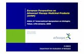 European Perspectives on Advanced Therapy Medicinal ...leaflet National Harmonized SPC all EU Ex:commercialized in 4+1 MS Administrative National Decision CHMP/ EMEA (London) ... provisions