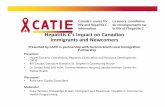 Hepatitis C's Impact on Canadian Immigrants and Newcomers · Hepatitis C prevalence in major source countries* Country Hepatitis B Hepatitis C India 3.0% about 37.6M 1.8 % about 22.5M
