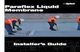 Paraflex Liquid Membrane - Siplast/media/IcopalUS/PDFs/Installers Guides... · 2018-09-05 · Pro Fleece Waterproofing Layer Substrate applications. The Paraflex Liquid Membrane system