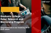 Graduate College Rebel Research and Mentorship Program · 2020-04-03 · Rebel Research and Mentorship Program Congratulations to our incoming 2019-2020 cohort. Howard R. Hughes College