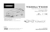 T600e/T600 English Operator Manual (EMEA/APAC) … · SAFETY 6 Tennant T600e/T600 (04-2018) 4. Before leaving or servicing machine: - Stop on level surface. - Turn off machine and