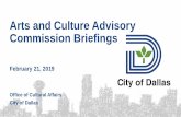 Arts and Culture Advisory Commission Briefings...2019/02/21  · Quality of Life, Arts & Culture LCC Phase II Multiform Theater Space •One of the highest priorities resulting from