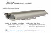 CHXES Datasheet EN - CCTV CENTER S.L. Datasheet EN.pdfrev. 040714 1 / 8 CHXES Stainless Steel Camera Housing DESIGNED FOR AGGRESSIVE ENVIRONMENTS Entirely made from AISI316L stainless