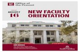 AUGUST NEW FACULTY 16 ORIENTATION · You’re invited to participate in New Faculty Academy. An initiative of the Office of the Provost, this program offers a monthly series of mentoring
