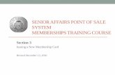 Senior Affairs Siriusware Memberships Training Course · 12/13/2016  · DSA Memberships Course -Section 3 Issuing a New DSA Membership Card •You will now learn how to issue a DSA
