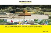 LET KÄRCHER DO YOUR HOUSE WORK 2019...Aksesoris Rumah & Taman 13 Kärcher Service Kärcher Service 15 Designed & Engineered by Kärcher in Germany 4 High Pressure Cleaners Whether