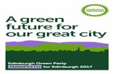 A green future for our great cityplanet.botany.uwc.ac.za/nisl/ESS_2017/ESS112/Examples... · 2017-09-06 · Edinburgh Green Party Manifesto for Edinburgh 2017 2 Contents A green future