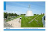 TU Delft Library Educate. Innovate. Create....TU Delft Library Educate. Innovate. Create. Educate. Innovate. Create. Wilma van Wezenbeek 16.04.2010 2 & LIBER Architecture Group Facts