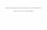 SOUTH DAKOTA BUILDING AUTHORITY 2015 ANNUAL REPORTboardsandcommissions.sd.gov/bcuploads/PublicDocs/FY15... · 2016-02-03 · June 30, 2015 (continued) Financial Highlights: · Total
