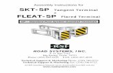 Assembly Instructions for SKT-SP Tangent Terminal · 37.5 ft – Hinged Posts #1 & #2. Posts #3 - #7 shall be W6x9# x 6'-0" standard guardrail posts. If the FLEAT-SP is designed to