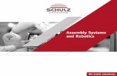 Assembly Systems and Robotics - Schulz · necessary facilities, as handling systems, robotics, conveyor technology, process technology and test equipment. Agriculture Network Technology