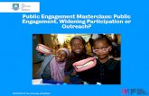 Public Engagement Masterclass: Public Engagement, Widening ... Masterclass series Masterclass title