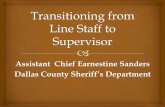 Assistant Chief Earnestine Sanders · 4. Become Transparent –your staff wants to know you. 5. Be a human being first before you are a Supervisor. 6. Make every moment a Teachable