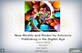 eam/ New Models and Modes for Scholarly Publishing in the ... · Challenges Facing New Publishing Models •Academic conservatism •Tenure & promotion criteria reward publishing