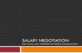 SALARY NEGOTIATION affairs/How To Negotiate Salaries.pdfüResearch the typical salary for the position in your area before you go to the interview üDon’t underestimate your worth