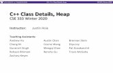 C++ Class Details, Heap - courses.cs.washington.edu · L12: C++ Class Details, Heap CSE333, Winter 2020 Administrivia Exercise 11 released today, due Wednesday Modify your Vector