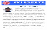 SKI BREEZE AUGUST 2015 volume 76, issue 15 · 2015-08-02 · SKI BREEZE August 2015 Volume 76, Issue 15 Kris’ Kolumn As feather hits parchment, many of our members are contemplating