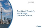 The City of Toronto’s 2017 Budget...Budget Briefings - Budget Committee November 18, 2016 (Regular BC Meeting) December 16, 19, 20 & 21, 2016 Public Presentations - Budget Committee