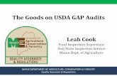 The Goods on USDA GAP Audits - Maine.gov · before your audit: Begin building food safety system and preparing for audit. 2 weeks before your audit: Call FSIS to request audit. Make