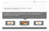 Aaha Impex Pvt. Ltd - indiamart.com · Established in 2000, Aaha Impex Pvt. Ltd. is a renowned name in the field of Indian food spices, Indian chutney, groceries and processed food