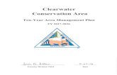 2017 Clearwater Conservation Area Management Plan · 2017 Clearwater Conservation Area Management Plan 5 . and managed with an emphasis on forest ecosystem health, tree species diversity,