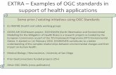 EXTRA – Examples of OGC standards in support of health ......Web Si te R eg istered C ommu nity R eso urce s C ommu nity ... Workflow Mana g eme nt D isco ve ry Bro ke r Acce ss