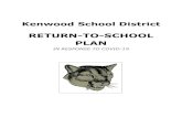 Draft Kenwood Return to School Plan · Kenwood School District RETURN TO SCHOOL PLAN Option #3: A return to school that allows for social distancing in classrooms.In this model, students