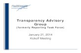 Transparency Advisory Group - HealthInsighthealthinsight.org/Internal/docs/upv/tag_1_21_14.pdfMeasure Selection Criteria • Frequency Count by Diagnosis‐Related Group and Single