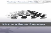 MASTER IN DIGITAL STRATEGIST...de Estrategia Digital (Digital Strategist) de importantes y dinámicas empresas de ámbito tecnológico en Estados Unidos y España, así como Business