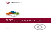 Windows Server with Web Client Setup Guide...Create Windows Advanced Firewall traffic rules on the server. Install Progeny 8 on client P’s (See Progeny 8 lient Setup) Register client