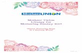 Mothers’ Union Liturgy for Mothering Sunday 2019 · Mothering Sunday 2019 Theme: Nurturing Hope in a Hurting World ... Ideas for talks and sermons ... for every gift that comes