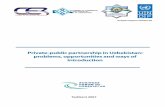 Private-public partnership in Uzbekistan: problems ......Executive summary This report discusses possibilities of applying the private-public partnership (PPP) model in Uzbekistan,