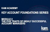 MODULE 2 THE FIVE TRAITS OF HIGHLY SUCCESSFUL … · successful account managers and we can discuss this together. Then you can compare your own attitude and approach with the highly