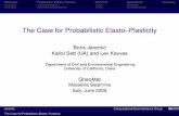 The Case for Probabilistic Elasto--Plasticitysokocalo.engr.ucdavis.edu/~jeremic/ · (After Lacasse and Nadim 1996) Jeremi´c Computational Geomechanics Group The Case for Probabilistic