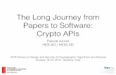 The Long Journey from Papers to Software: Crypto APIscrypto.junod.info/IACR15_crypto_school_talk.pdfIACR School on Design and Security of Cryptographic Algorithms and Devices - October
